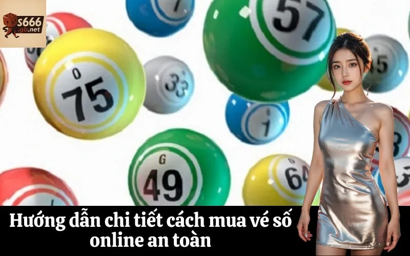 Hướng dẫn chi tiết cách mua vé số online an toàn