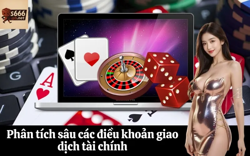 Phân tích sâu các điều khoản giao dịch tài chính